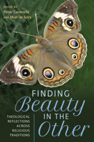 Finding Beauty in the Other: Theological Reflections across Religious Traditions 0824523369 Book Cover