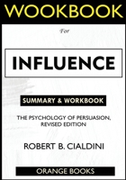 WORKBOOK for Influence : The Psychology of Persuasion, Revised Edition 1952639417 Book Cover