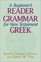 A Beginner's Reader-Grammar for New Testament Greek 156563599X Book Cover