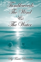 Tumbleweeds The Wind and The Water 1689614463 Book Cover