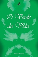 O Verde Da Vida (Portuguese Edition) 6553923574 Book Cover
