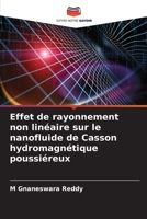 Effet de rayonnement non linéaire sur le nanofluide de Casson hydromagnétique poussiéreux 6206290859 Book Cover