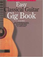 Easy Classical Guitar Gig Book 0825628334 Book Cover