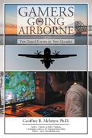 Gamers Going Airborne: Two Travel Events in Two Decades 1644627833 Book Cover