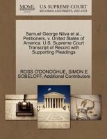 Samuel George Nilva et al., Petitioners, v. United States of America. U.S. Supreme Court Transcript of Record with Supporting Pleadings 1270406426 Book Cover