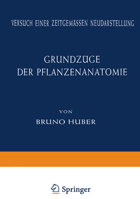Grundzüge Der Pflanzenanatomie: Versuch Einer Zeitgemässen Neudarstellung 3642869149 Book Cover