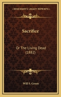 Sacrifice: Or The Living Dead 0548563802 Book Cover