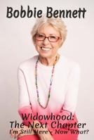 Widowhood: The Next Chapter: I'm Still Here - Now What? B0FLVTB7FM Book Cover