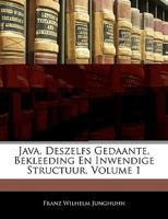 Java, Deszelfs Gedaante, Bekleeding En Inwendige Structuur, Volume 1 1143571487 Book Cover