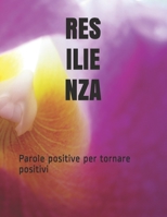 RESILIENZA: Parole positive per tornare positivi B096M1LGHG Book Cover