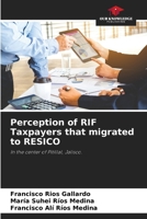 Perception of RIF Taxpayers that migrated to RESICO 6206516423 Book Cover