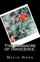 The Massacre of Innocence. 1492244864 Book Cover