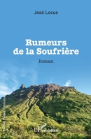 Rumeurs de la Soufrière: Roman (Rue Des Écoles) (French Edition) 2343166838 Book Cover