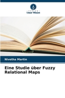 Eine Studie über Fuzzy Relational Maps (German Edition) 6207961757 Book Cover