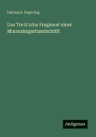 Das Trotz'sche Fragment einer Minnesängerhandschrift 3368452088 Book Cover