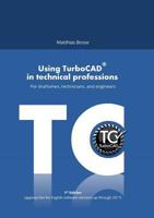 Using TurboCAD in technical professions: For draftsmen, technicians, and engineers B0CYTGC5VX Book Cover