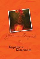 Kupanje s Katarinom 1539951189 Book Cover