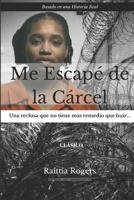 ME ESCAPÉ DE LA CÁRCEL B099C5P4BJ Book Cover