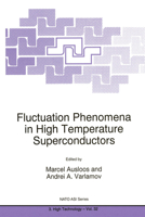 Fluctuation Phenomena in High Temperature Superconductors (NATO Science Partnership Sub-Series: 3:) 9401063311 Book Cover