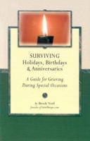 Surviving Holidays, Birthdays and Anniversaries (Grief Steps Guide) 1891400037 Book Cover