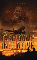 The Take-Down Initiative 1643787969 Book Cover