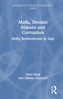 Mafia, Deviant Masons and Corruption: Shifty Brotherhoods in Italy 1032117877 Book Cover