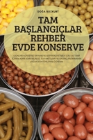 Tam BaŞlangiçlar Rehber Evde Konserve 1837620180 Book Cover