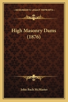 High Masonry Dams 1425510787 Book Cover