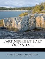 L'art n�gre et l'art oc�anien B001A8A0OM Book Cover