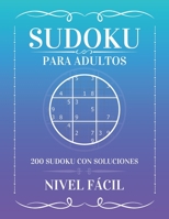 Sudoku Para Adultos - NIVEL FÁCIL: 200 Sudoku para adultos con Soluciones B08T43TDKT Book Cover