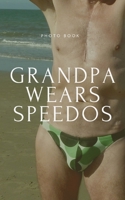 Grandpa Wears Speedos 0464118018 Book Cover