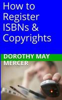 How to Register ISBNs & Copyrights 1523815140 Book Cover