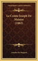 Le Comte Joseph De Maistre (1882) 1160741093 Book Cover