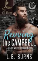 Revving the Campbell: A Steamy MC Campbell Romance (A Steamy Campbell Romance) 196410307X Book Cover
