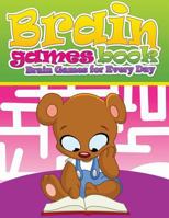 Brain Games Books (Brain Games for Every Day) 1633838994 Book Cover