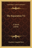 The Seperation: A Novel: By the Authoress of Flirtation; Vol. II 110432847X Book Cover