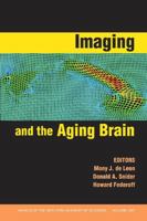 Imaging and the Aging Brain (Annals of the New York Academy) 1573316598 Book Cover