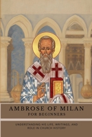 Ambrose of Milan for Beginners B0GPB3CHWX Book Cover