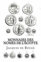 Monnaies Des Nomes De L'Egypte (1873) 1539364968 Book Cover