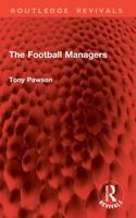 The Football Managers (Routledge Revivals) 1041004125 Book Cover