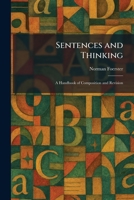 Sentences and Thinking: A Handbook of Composition and Revision 1025981111 Book Cover
