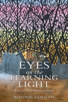 Eyes on the Learning Light: Joy of Understanding 1662831501 Book Cover