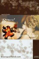 Bravo Bridal Resource Guide: Portland's Most Comprehensive Guide to Wedding Planning 2005 1884471366 Book Cover