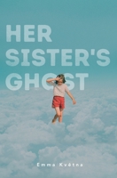 Her Sister's Ghost 1739060806 Book Cover
