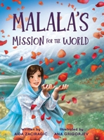 Malala's Mission for the World: A Children's Book About Bravery and the Fight for Girls' Education for Kids Ages 6-10 9152784207 Book Cover