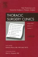 Risk Prediction and Outcome Analysis in Thoracic Surgery, An Issue of Thoracic Surgery Clinics 1416051422 Book Cover