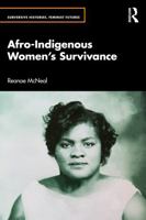 Afro-Indigenous Women’s Survivance (Subversive Histories, Feminist Futures) 1032050284 Book Cover