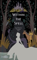 Within the Spell (The Journey Series 1950536920 Book Cover
