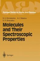 Molecules and Their Spectroscopic Properties 3642719481 Book Cover