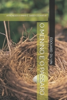 O MENINO E O PÁSSARO: APRENDER A AMAR É SABER DEIXAR IR (AS CRÔNICAS DE GAB) (Portuguese Edition) B0GJPHMPWV Book Cover